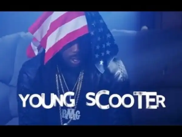 Video: Young Scooter - Loyalty